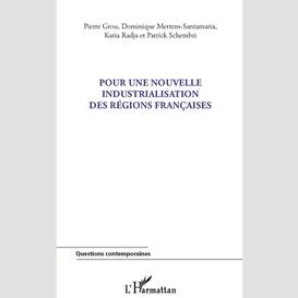 Pour une nouvelle industrialisation des régions françaises