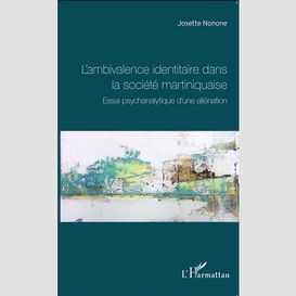 L'ambivalence identitaire dans la société martiniquaise