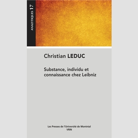 Substance, individu et connaissance chez leibniz