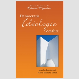Démocratie, idéologie, socialité