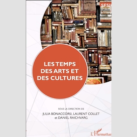 Les temps des arts et des cultures