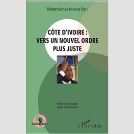 Côte d'ivoire : vers un nouvel ordre plus juste