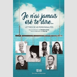 Je n'ai jamais osé te dire...