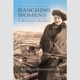 Ranching women in southern alberta