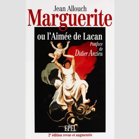 Marguerite, ou l'aimée de lacan