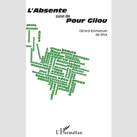 <em>l'absente</em> suivi de<em> pour gilou</em>