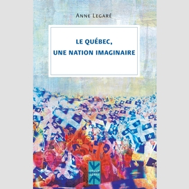 Le québec, une nation imaginaire