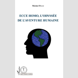 Ecce homo, l'odyssée de l'aventure humaine