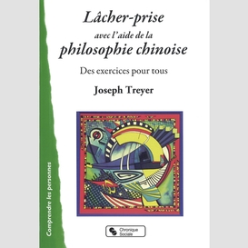 Lâcher-prise avec l'aide de la philosophie chinoise