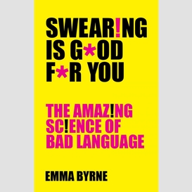 Swearing is good for you