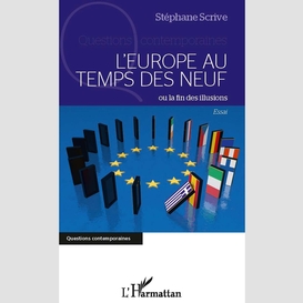 L'europe au temps des neuf ou la fin des illusions