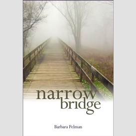 Narrow bridge