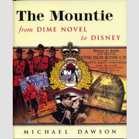 The mountie from dime novel to disney
