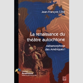 La renaissance du théâtre autochtone