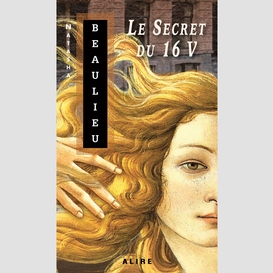 Secret du 16 v (le)