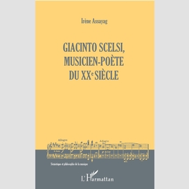 Giacinto scelsi, musicien-poète du xxe siècle