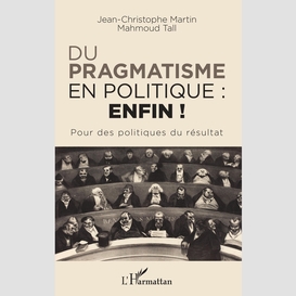 Du pragmatisme en politique : enfin !