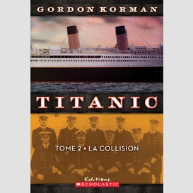 Titanic : n° 2 - la collision