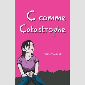 C comme catastrophe