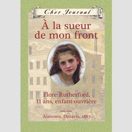 Cher journal : à la sueur de mon front