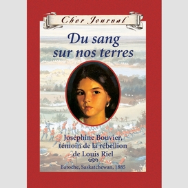 Cher journal : du sang sur nos terres