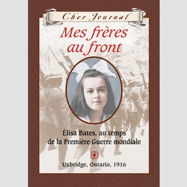 Cher journal : mes frères au front