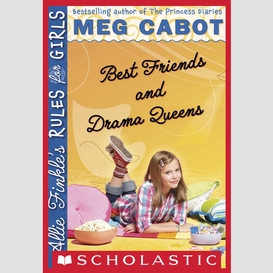 Best friends and drama queens (allie finkle's rules for girls #3)