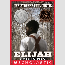 Elijah of buxton (scholastic gold)