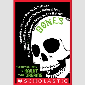 Bones: terrifying tales to haunt your dreams