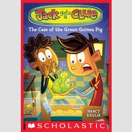 The case of the green guinea pig (jack gets a clue #3)