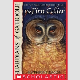 The first collier (guardians of ga'hoole #9)