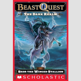 Skor the winged stallion (beast quest #14: the dark realm)