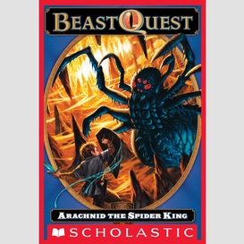 Arachnid the spider king (beast quest #11)