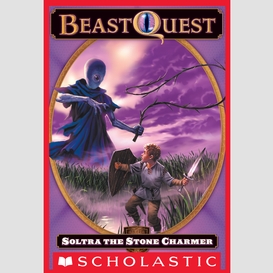 Soltra the stone charmer (beast quest #9)