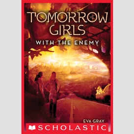 With the enemy (tomorrow girls #3)