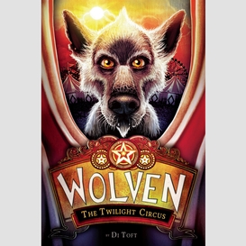 The twilight circus (wolven #2)