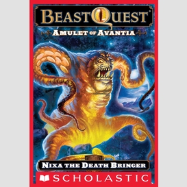 Nixa the death bringer (beast quest #19: amulet of avantia)