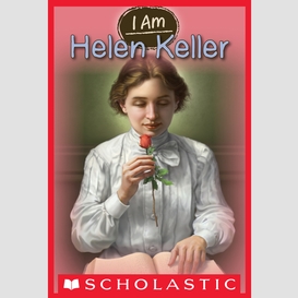 I am helen keller (i am #3)