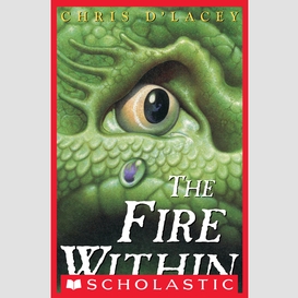 The fire within (the last dragon chronicles #1)