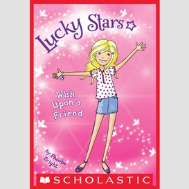 Wish upon a friend (lucky stars #1)