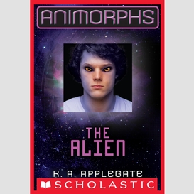 The alien (animorphs #8)