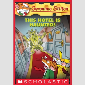 This hotel is haunted! (geronimo stilton #50)