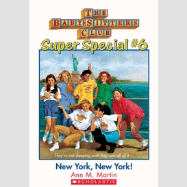 New york, new york! (the baby-sitters club: super special #6)