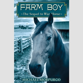 Farm boy: the sequel to war horse