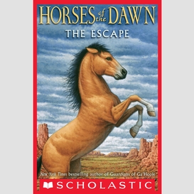 The escape (horses of the dawn #1)