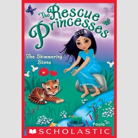 The shimmering stone (rescue princesses #8)