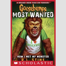 How i met my monster (goosebumps most wanted #3)