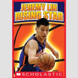 Jeremy lin: rising star