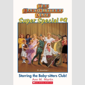 Starring the baby-sitters club! (the baby-sitters club: super special #9)