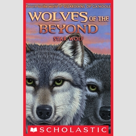 Star wolf (wolves of the beyond #6)